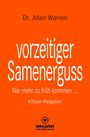 Allan Warren: vorzeitiger Samenerguss | Körper-Ratgeber, Buch