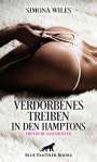Simona Wiles: Verdorbenes Treiben in den Hamptons | Erotische Geschichten, Buch