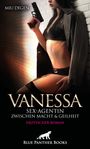 Miu Degen: Vanessa - Sex-Agentin zwischen Macht und Geilheit | Erotischer Roman, Buch