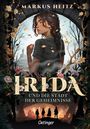 Markus Heitz: Irida 1. Irida und die Stadt der Geheimnisse, Buch