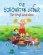 : Die schönsten Lieder für Groß und Klein, Buch