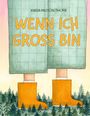 Maria Nilsson Thore: Wenn ich groß bin, Buch