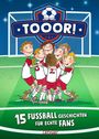 Rüdiger Bertram: Tooor! 15 Fußballgeschichten für echte Fans, Buch