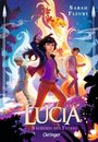 Sarah Fleury: Lucia 2. Rächerin des Feuers, Buch