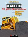 Alfred Meyer: Kaelble 100 Jahre Baumaschinen Band 1, Buch