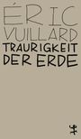 Éric Vuillard: Traurigkeit der Erde, Buch