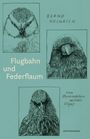 Bernd Heinrich: Flugbahn und Federflaum, Buch