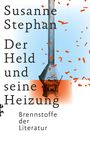 Susanne Stephan: Der Held und seine Heizung, Buch