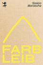 Saskia Warzecha: Farbleib, Buch