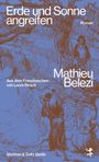 Mathieu Belezi: Erde und Sonne angreifen, Buch