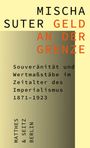 Mischa Suter: Geld an der Grenze, Buch