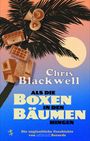 Chris Blackwell: Als die Boxen in den Bäumen hängen, Buch