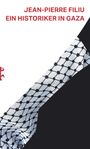 Jean-Pierre Filiu: Ein Historiker in Gaza, Buch