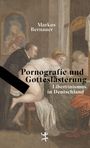 Markus Bernauer: Pornografie und Gotteslästerung, Buch