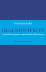 Sebastian Lalla: Irgendwiesein, Buch