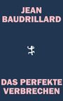 Text: JEAN BAUDRILLARD, DAS PERFEKTE VERBRECHEN. Dunkelblauer Hintergrund, zentrale weiße Figur.