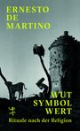 Ernesto De Martino: Wut - Symbol - Wert, Buch