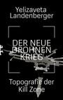 Yelizaveta Landenberger, DER NEUE DROHNENKRIEG, Topografie der Kill Zone. Silhouette einer Drohne auf schwarzem Hintergrund.