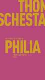 Thomas Schestag: Philia, Buch