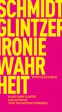 Helwig Schmidt-Glintzer: Ironie und Wahrheit, Buch