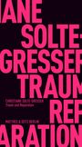 Große pinke Wörter auf schwarzem Hintergrund: "Christiane Solte-Gresser", "Traum und Reparation", "Matthes & Seitz Berlin".