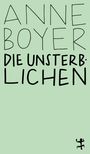 Anne Boyer: Die Unsterblichen, Buch