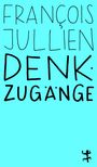 François Jullien: Denkzugänge, Buch