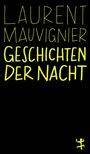 Laurent Mauvignier: Geschichten der Nacht, Buch