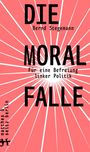 Bernd Stegemann: Die Moralfalle, Buch