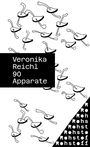 „Veronika Reichl 90 Apparate“ und „Rohstoff“ erscheinen. Viele abstrakte Formen schweben auf weißem Hintergrund.