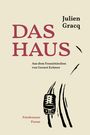 Titel "DAS HAUS", Autor Julien Gracq. Illustration eines stilisierten Zuges auf Gleisen. Farben: Rot, Schwarz.