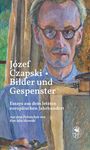 Józef Czapski: Bilder und Gespenster, Buch