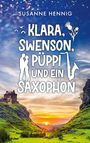 Susanne Hennig: Klara, Swenson, Püppi und ein Saxophon, Buch
