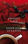 Annelie Schlobohm: Projekt Lalo oder: Derwisch Susanne, Buch