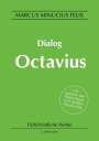 Marcus Minucius Felix: Dialog Octavius, Buch
