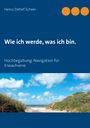 Heinz-Detlef Scheer: Wie ich werde, was ich bin., Buch