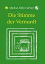 Markus Sabo Gabriel: Die Stimme der Vernunft, Buch