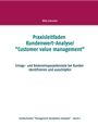 Willy Schneider: Praxisleitfaden Kundenwert-Analyse/"Customer value management", Buch