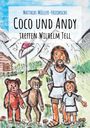 Matthias Müller-Friedrichs: Coco und Andy treffen Wilhelm Tell, Buch