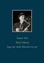 Rainer Erd: Tony Lakatos, Buch