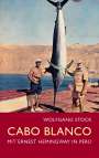 Wolfgang Stock: Cabo Blanco, Buch