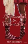 Mia Schmidt: Liebeszauber zu Weihnachten, Buch