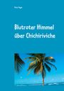 Peter Reger: Blutroter Himmel über Chichiriviche, Buch