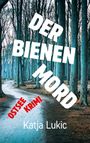 Katja Lukic: Der Bienenmord, Buch