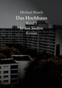 Michael Rusch: Das Hochhaus Band 1, Buch