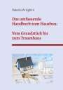 Valerio Arrighini: Das umfassende Handbuch zum Hausbau, Buch
