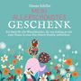 Hanna Schiller: Mein allerschönstes Geschenk, Buch