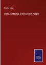 Charles Rogers: Traits and Stories of the Scottish People, Buch
