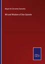Miguel de Cervantes Saavedra: Wit and Wisdom of Don Quixote, Buch