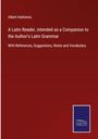 Albert Harkness: A Latin Reader, intended as a Companion to the Author's Latin Grammar, Buch